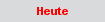Heute
